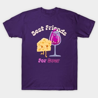 Best Friends Forever Wine & Cheese Wine Lover Drinker T-Shirt